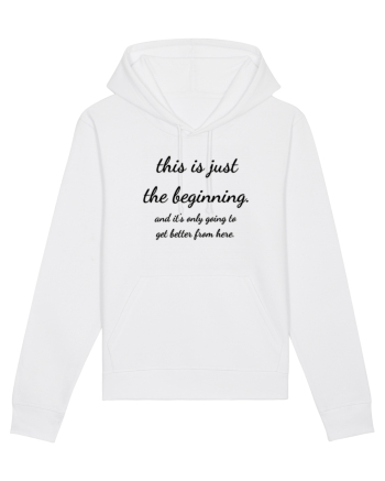 this is just the beginning White