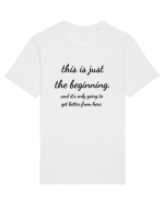 this is just the beginning Tricou mânecă scurtă Unisex Rocker