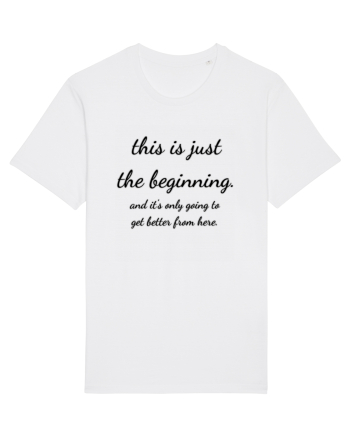 this is just the beginning White