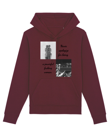 never apologise for being ... Burgundy