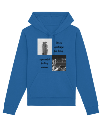never apologise for being ... Royal Blue