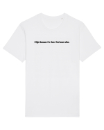 i fight because... Tricou mânecă scurtă Unisex Rocker