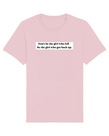 don t be the girl... Cotton Pink