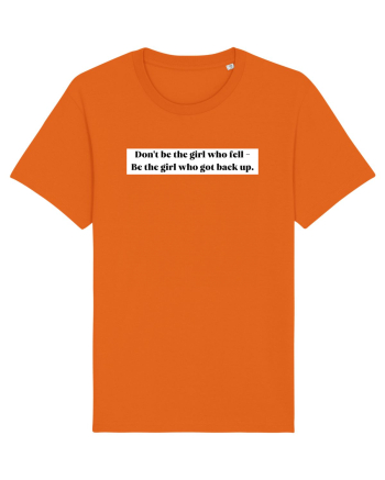 don t be the girl... Bright Orange