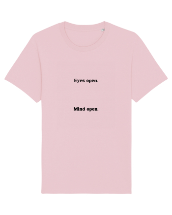 eyes open mind open Cotton Pink