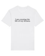 i am creating the life of my dreams Tricou mânecă scurtă Unisex Rocker