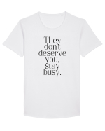 they don t deserve you stay busy Tricou mânecă scurtă guler larg Bărbat Skater
