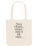 stay classy sassy and a bit assy Sacoșă textilă