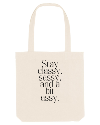 stay classy sassy and a bit assy Natural