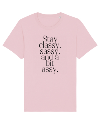 stay classy sassy and a bit assy Cotton Pink