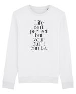 life isn t perfect but your outfit can be Bluză mânecă lungă Unisex Rise