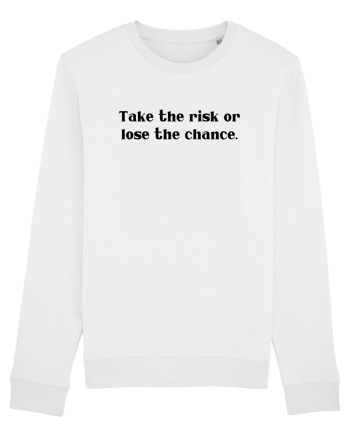 take the risk... White