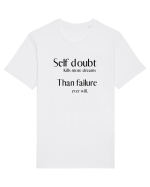 self doubt kills more dreams... Tricou mânecă scurtă Unisex Rocker