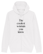 the coolest woman you know Hanorac cu fermoar Unisex Connector