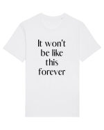 it won t be like this forever Tricou mânecă scurtă Unisex Rocker