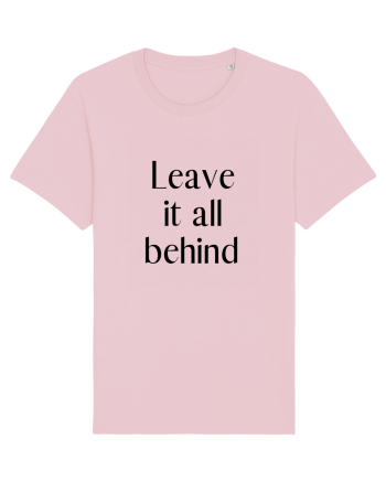 leave it all behind Cotton Pink