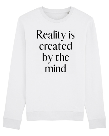 reality is created by the mind White