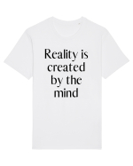 reality is created by the mind Tricou mânecă scurtă Unisex Rocker
