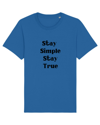 stay simple stay true Royal Blue