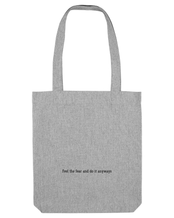 feel the fear and do it anyways Heather Grey