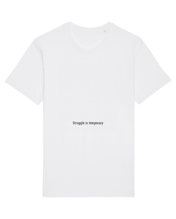 struggle is temporary White