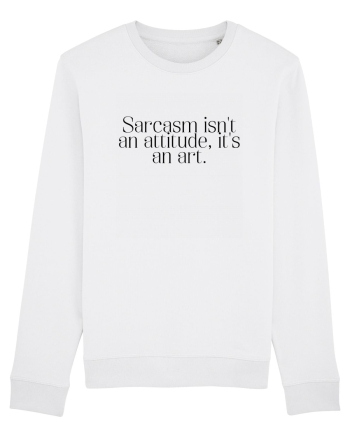 sarcasm isn t an attitude... White