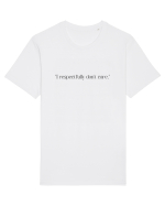 i respectfully don t care Tricou mânecă scurtă Unisex Rocker