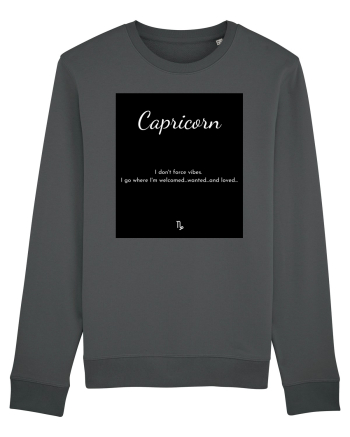 capricorn i don t force vibes... Anthracite