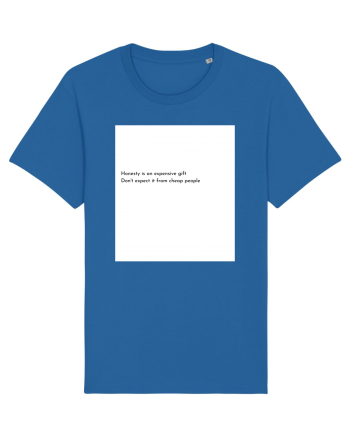 honesty is n expensive gift... Royal Blue