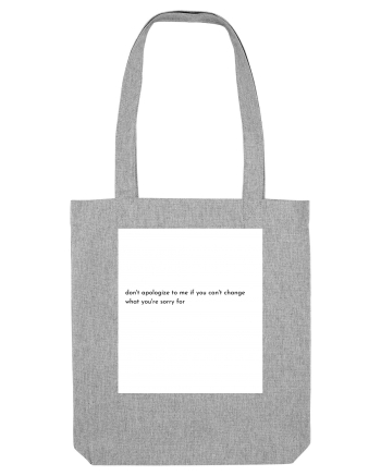 don t apologize to me... Heather Grey
