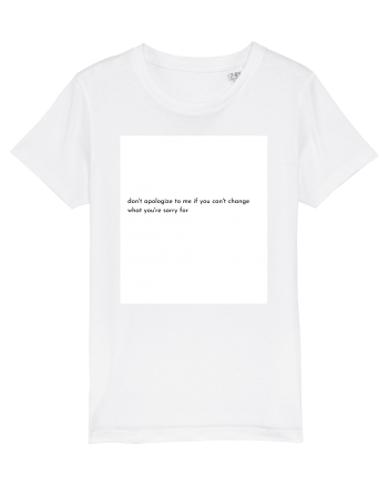 don t apologize to me... White