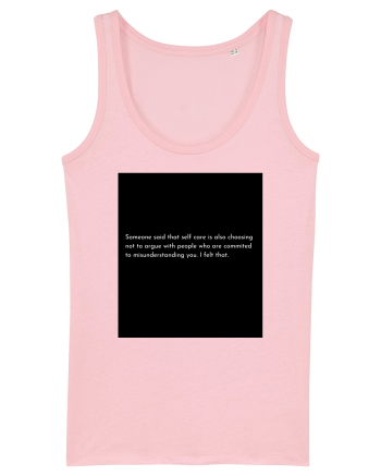 someone said that self care... Cotton Pink