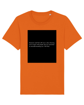someone said that self care... Bright Orange