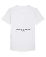 anything you can do i can do bleeding Tricou mânecă scurtă guler larg Bărbat Skater