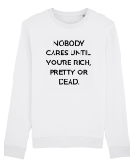nobody cares until you re rich... Bluză mânecă lungă Unisex Rise