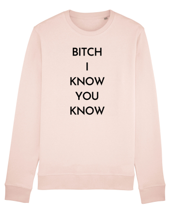 bitch i know you know Candy Pink