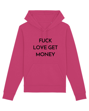 fuck love get money Raspberry
