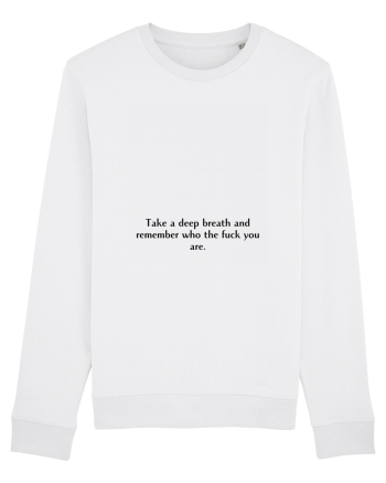 take a deep breath and remember ... White