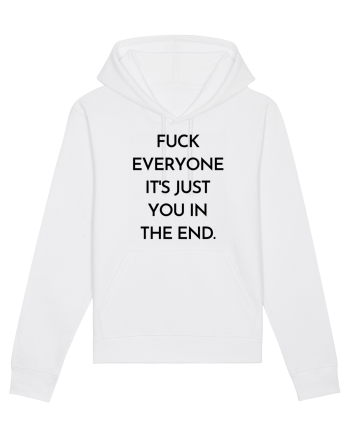 fuck everyone it s just... White