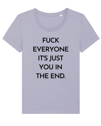 fuck everyone it s just... Lavender