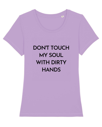 don t touch my soul with... Lavender Dawn