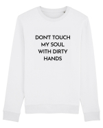 don t touch my soul with... Bluză mânecă lungă Unisex Rise
