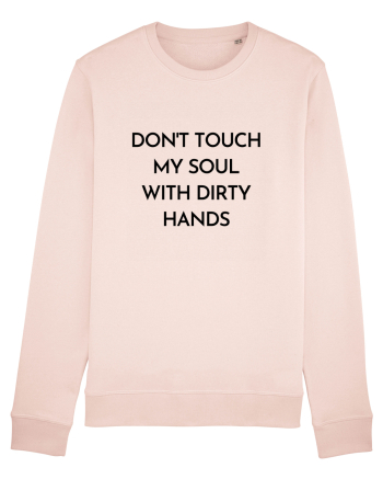 don t touch my soul with... Candy Pink