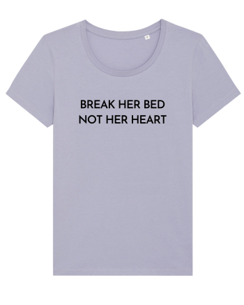 break her bed not her heart Lavender