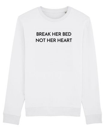 break her bed not her heart White