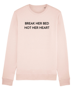 break her bed not her heart Bluză mânecă lungă Unisex Rise