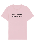 break her bed not her heart Tricou mânecă scurtă Unisex Rocker