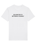 be addicted to bettering yourself Tricou mânecă scurtă Unisex Rocker