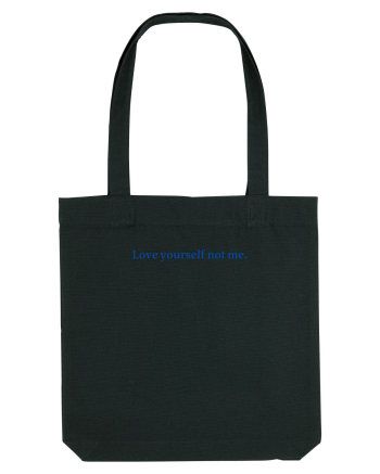 love yourself not me Black