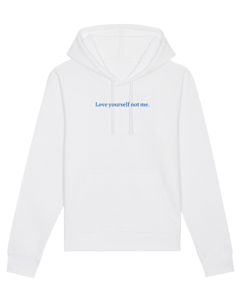 love yourself not me White